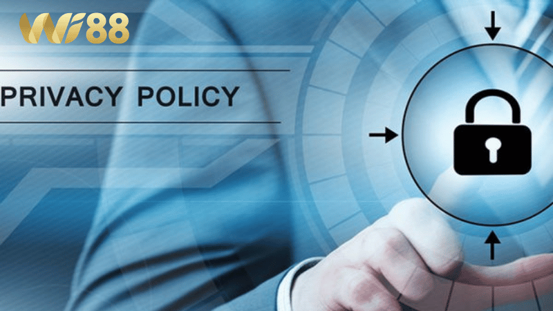 Các nội dung trong chính sách về quyền riêng tư WI88